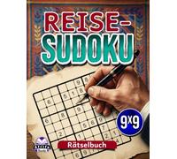 Reise-Sudoku-Rätselbuch: 200 großgedruckte Rätsel für Urlaubs- und Ferienaktivitäten. Buch 2: Entspannende Denkspiele, 9x9-Rastergröße