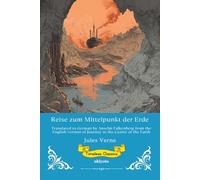 Reise zum Mittelpunkt der Erde German Version of Journey to the Centre of the Earth