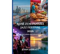 Reise zum Panama Jazz Festival 2026: Der ultimative Leitfaden zum Seabreeze Jazz Festival