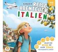 Reiseabenteuer Italien: Mitmachbuch für Kinder (4-6 Jahre) - Rätsel, Spiele, Malspaß & Reisetagebuch
