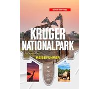 REISEFÜHRER DES KRUGER NATIONALPARKS 2026: Entdecken Sie versteckte Schätze, historische Sehenswürdigkeiten, Reisetipps und unvergessliche Urlaubserlebnisse
