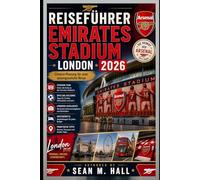 Reiseführer Emirates Stadium London 2026: Clevere Planung für eine unvergessliche Reise