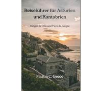 Reiseführer für Asturien und Kantabrien: Cangas de Onís und Picos de Europa