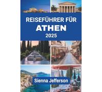 REISEFÜHRER FÜR ATHEN 2025: Wo alte Straßen auf zeitgenössischen Soul treffen