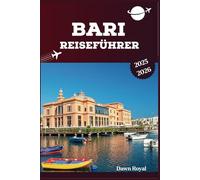 Reiseführer für Bari 2025-2026: Erkunden Sie antike Straßen, genießen Sie authentische Küche und erleben Sie die Seele von Italiens Juwel an der Adria