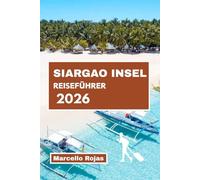 REISEFÜHRER FÜR DIE INSEL SIARGAO: Entdecken Sie Surfen, Inselhüpfen, lokales Essen, Nachtleben, Hotels, Strände und detaillierte Reiserouten