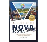Reiseführer für Nova Scotia 2025-2026: Top-Attraktionen, Restaurants, Hotels und Reiserouten (Wissen, bevor Sie gehen)