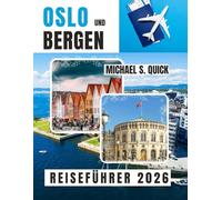 Reiseführer für Oslo und Bergen 2026: Entdecken Sie Norwegens berühmte Städte mit Transportmöglichkeiten, Reiserouten und Insider-Tipps.
