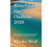 Reiseführer für Oualidia 2026: Wohin Sie gehen, was Sie sehen und wie Sie das Beste aus Ihrer Reise machen