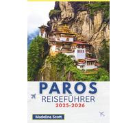 Reiseführer für Paros 2025-2026: Inselreisen leicht gemacht mit hilfreichen Reiserouten, Planungstipps und lokalen Fundstücken