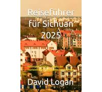 Reiseführer für Sichuan 2025: Verborgene Schätze - abseits der Touristenströme Wegpunkte zum Erkunden