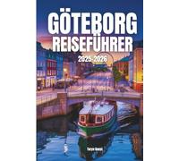 Reiseführer Göteborg 2025-2026: Reiseführer Göteborg 2025-2026