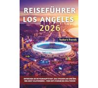 Reiseführer Los Angeles 2026: Entdecken Sie die Filmhauptstadt, das Strandflair und den WM-Geist Kaliforniens - vom SoFi Stadium bis Hollywood.