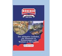 Reiseführer München: Der ultimative Leitfaden, um Abenteuer in Weisheit und Erinnerungen zu verwandeln