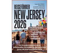 REISEFÜHRER NEW JERSEY 2026: Von Strandpromenaden bis zu Nebenstraßen: So erleben Sie das wahre New Jersey mit einer interaktiven Karte