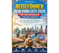 Reiseführer New York City 2026: Lokale Tipps, Restaurants, Geheimtipps, einfache U-Bahn-Führer und smarte Reisetipps für stressfreies Erkunden von NYC