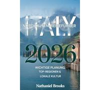 Reiseführer Norditalien 2026: Wesentliche Planung, Top-Regionen & lokale Kultur