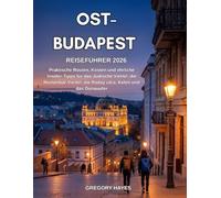 REISEFÜHRER OST-BUDAPEST 2026: Praktische Routen, Kosten und ehrliche Insider-Tipps für das Jüdische Viertel, die Ruinenbar-Viertel, die Ráday utca, Keleti und das Donauufer