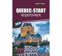 Reiseführer Quebec City 2026: Entdecken Sie die Altstadt, lokale Küche, Top-Attraktionen und einfache Reiserouten in Französisch-Kanada