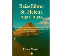 Reiseführer St. Helena 2025-2026: Entdecken Sie Jamestown, Napoleons Erbe, Walhaie, Wanderwege und die Wunder des Südatlantiks.