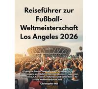 Reiseführer zur Fußball-Weltmeisterschaft Los Angeles 2026: Praktische Routen, Spieltagszeiten, Strategien für den Stadionzugang und tägliche ... Santa Monica für die Weltmeisterschaft 2026