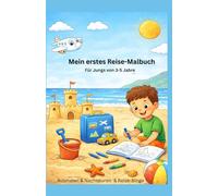 Reisemalbuch für Jungs von 3-5 Jahren: Beschäftigung unterwegs im DIN A5 Format - Ausmalbilder, Nachspuren & Reise Bingo für Auto, Flugzeug & Urlaub (Reise-Abenteuer für Kinder)