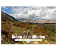 Reisen durch Albanien - Magische Landschaften zwischen Bergen und Meer (Tischkalender 2027 DIN A5 quer), CALVENDO Monatskalender: Der Zauber stiller Pfade und alter Spuren