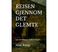 REISEN GJENNOM DET GLEMTE: Lytt til stillheten mellom linjene.