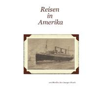 Reisen in Amerika: Die Geschichte meiner Mutter, Martha Koniec: Volume 1