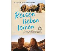 Reisen lieben lernen: Vater und Tochter auf einem Roadtrip in Afrika | 10.000 Kilometer im Pick-up durch Südafrika, Mosambik, Simbabwe, Sambia und Namibia