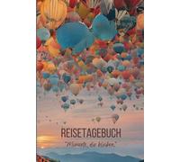 Reisetagebuch "Momente, die bleiben.": Kreatives Reisejournal zum ausfüllen. 250 Seiten inkl. Packliste und Platz zum einkleben deiner Fotos./DIN A 5 Format/