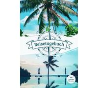 Reisetagebuch zum Ausfüllen für bis zu 14 Tage: Dein Reisejournal fürs Handgepäck