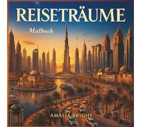 Reiseträume Malbuch: Kreative Auszeit für Weltenbummler - Malbuch für Erwachsene mit Reisezielen aus aller Welt, Landschaften und faszinierenden Orten ... World - Coloring Books for Teenager & Adults)