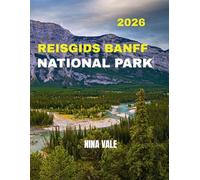 Reisgids Banff National Park 2026