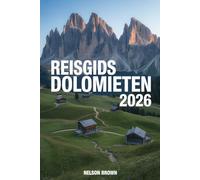 REISGIDS DOLOMIETEN 2026: Ontdek de majestueuze bergtoppen, valleien en cultuur van Noord-Italië.