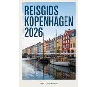 REISGIDS KOPENHAGEN 2026: Insidertips, slimme reisroutes, lokale cultuur, duurzaam leven en essentiële planningstips om de Deense hoofdstad te verkennen als een local.