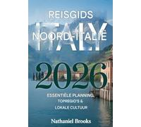 Reisgids Noord-Italië 2026: Essentiële planning, topregio's en lokale cultuur