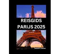 REISGIDS PARIJS 2025: Bezoek de must-see attractie en verborgen juweeltjes in de lichtstad