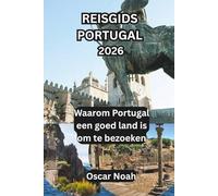 REISGIDS PORTUGAL 2026: Waarom Portugal een goed land is om te bezoeken