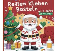 Reißen Kleben Basteln ab 2 Jahre Weihnachten: Fördert Feinmotorik, Kreativität & Konzentration | Mit 40 farbigen Weihnachtsmotiven inkl. buntem Papier zum Basteln