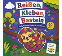 Reißen, Kleben, Basteln für Kinder ab 2 Jahren - Baby-Tiere: Mein erstes Schnipselbuch mit süßen Baby-Tieren | 40 bunte Bastelvorlagen für kleine Künstler | Mit Schnipsel-Führerschein