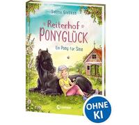 Reiterhof Ponyglück (Band 1) - Ein Pony für Sina: Zwischen Pferden, Freundschaft und Abenteuern werden Träume wahr - Die neue Erstlesereihe von Sabine Giebken für Jungen und Mädchen ab 7 Jahren