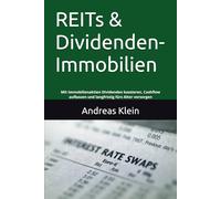 REITs & Dividenden-Immobilien: Mit Immobilienaktien Dividenden kassieren, Cashflow aufbauen und langfristig fürs Alter vorsorgen