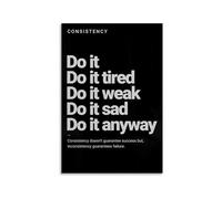 REIUAFWYGV Consistency Motivation Wall-Art, Do It Tired Do It Weak Inspirational Quote Print for Teens Room, Bedroom Decor for Girls and Boys(Framed,12x18inch(30x45cm))