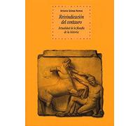 Reivindicación del centauro: 61 (Historia del pensamiento y la cultura)