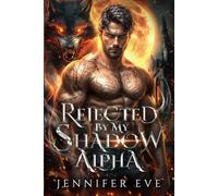 Rejected by My Shadow Alpha: A Rejected Mate Secret Baby Enemies to Lovers Werewolf Shifter Romance (Mate to the Fallen)