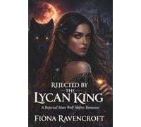 Rejected By The Lycan King: A Rejected Mate Wolf Shifter Romance