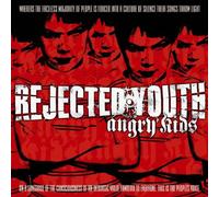 Rejected Youth - Angry Kids [Import]