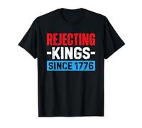 Rejecting Kings Since 1776 4th Of July Camiseta