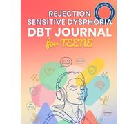 REJECTION SENSITIVE DYSPHORIA DBT JOURNAL FOR TEENS